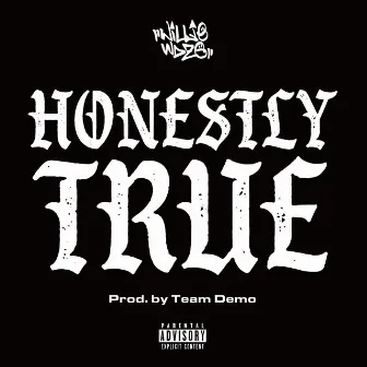 Honestly True by Willie Waze