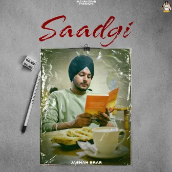 Saadgi by Jashan Brar