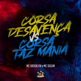 Corsa Desavença Vs Corsa Taz Mania by Tenebrosos dos Bailes