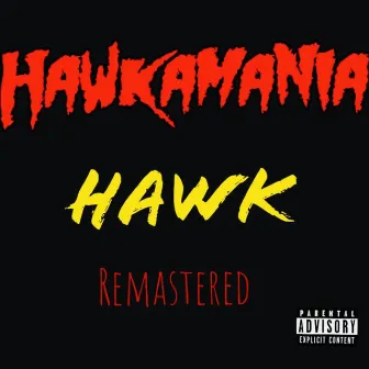 Hawkamania Remastered by HAWK