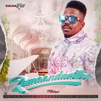 Ramaandaothe Mixtape by Racha Kill