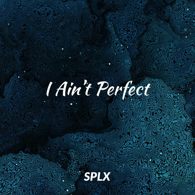 I Ain't Perfect