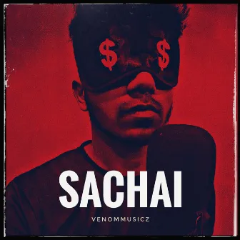 Sachai by VENOMMUSICZ