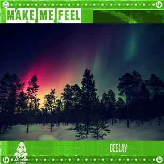 Make Me Feel by Deelay