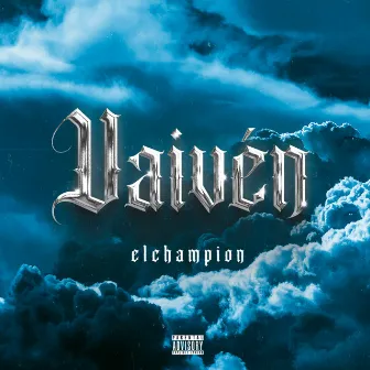 Vaivén by ElChampion