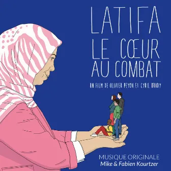 Latifa, le cœur au combat (Bande originale du film) by Mike et Fabien Kourtzer