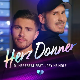 Herz Donner (feat. Joey Heindle) by DJ Herzbeat