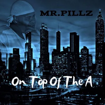 On Top Of The A by Mr.Pillz