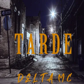 Tarde by Delta Mc