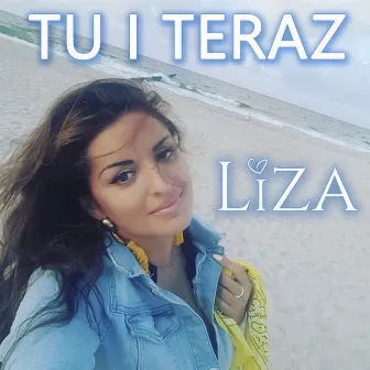 Tu I Teraz by Liza