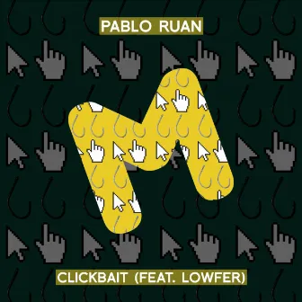 Clickbait by Pablo Ruan