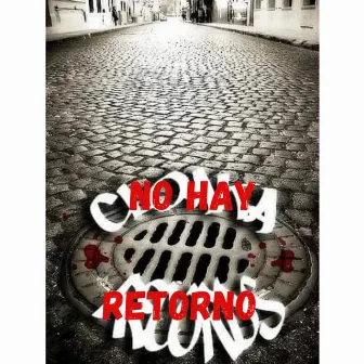 No Hay Retorno by SAICKER