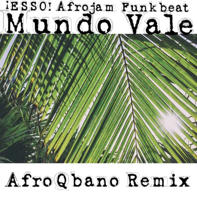 Mundo Vale (Afroqbano Remix)