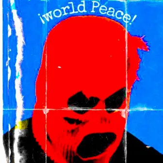 World Peace! by SANDWCH BOI