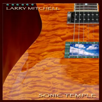 Sonic Temple by Larry Mitchell