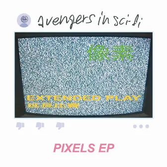 Pixels EP by avengers in sci-fi