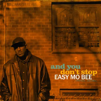 And You Don't Stop! by Easy Mo Bee