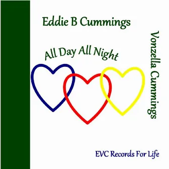 All Day All Night by Eddie B Cummings