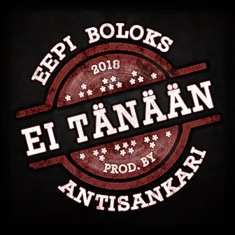 Ei Tänään by Eepi Boloks