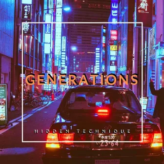 Generations by Hidden Technique