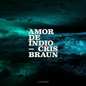 Amor de Índio by Cris Braun