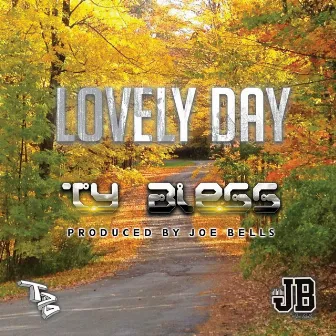 Lovely Day by Ty Bless