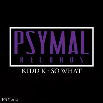 So What by Kidd K