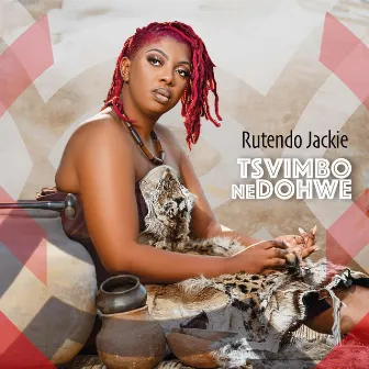 Tsvimbo Ne Dohwe by Rutendo Jackie