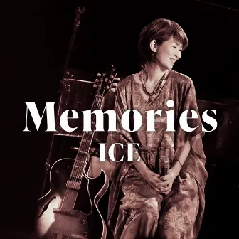 Memories by ICE