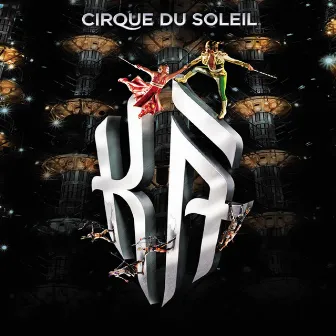 KÀ by Cirque du Soleil