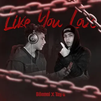 Like You Love by Bënoni