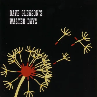 Dave Gleason's Wasted Days by Dave Gleason's Wasted Days