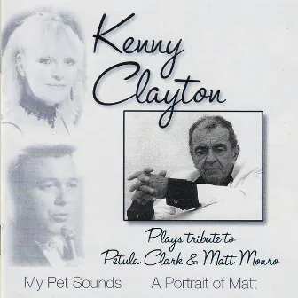 Kenny Clayton Plays Tribute To Petula Clark & Matt Monro by Kenny Clayton