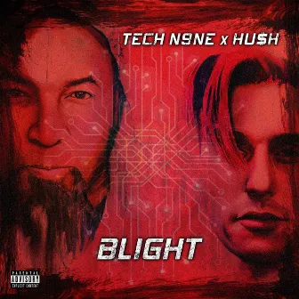 BLIGHT by HU$H