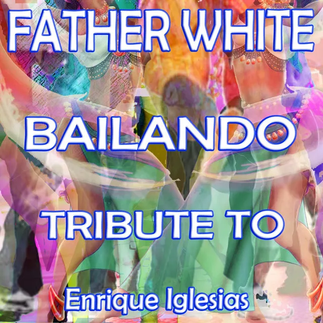 Bailando (Tribute To Enrique Iglesias)