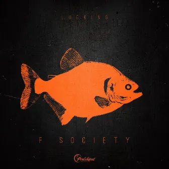 F.Society by Lueking