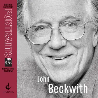 Beckwith, J.: Canadian Composers Portraits by John Beckwith