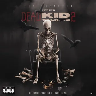 Dead Kid Talking 2 by King K.I.D