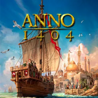 Anno 1404 (Original Game Soundtrack) by Dynamedion