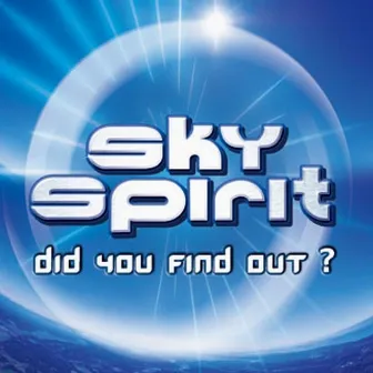 Did You Find Out by Sky Spirit