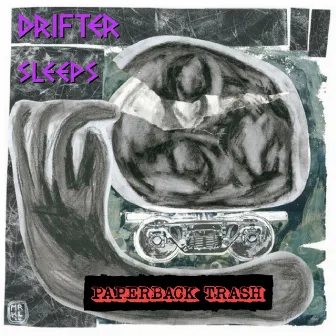 Drifter Sleeps by Paperback Trash