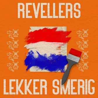 Lekker Smerig by Revellers