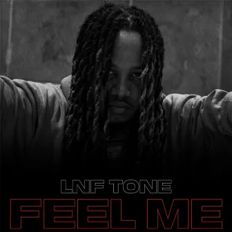 Feel Me by LNF Tone