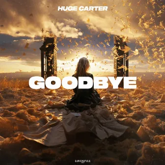 Goodbye by Huge Carter