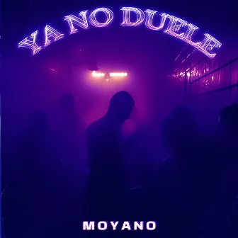 Ya No Duele by Moyano