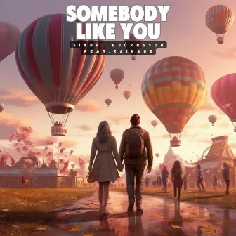 Somebody Like You by Sindri Björnsson