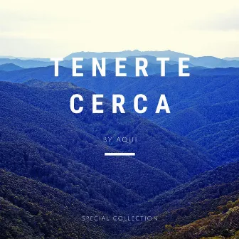 Tenerte Cerca (Estudio) by Aqui