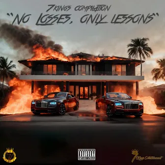 No Losses, Only Lessons by 7 Kings Entertainment