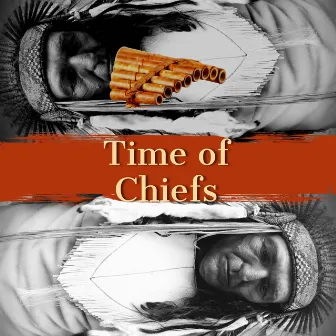 Time of Chiefs by American Native