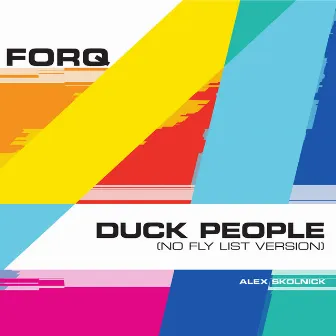 Duck People (No Fly List Version) by FORQ